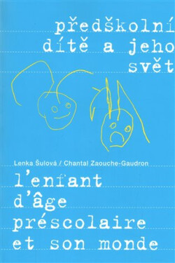 Předškolní dítě a jeho svět - Lenka Šulová