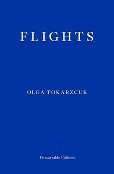 Flights, 1. vydání - Olga Tokarczuk