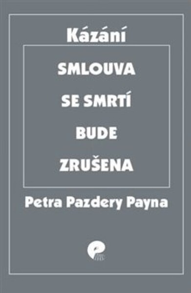 Smlouva se smrtí bude zrušena Petr Pazdera Payne