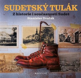 Sudetský tulák Stanislav Dvořák, Stanislav Dvořák,