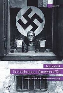 Pod ochranou hákového kříže Pavel Maršálek