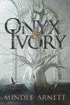 Onyx Ivory Mindee Arnett