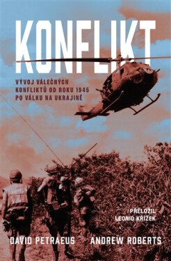 Konflikt - Vývoj válečných konfliktů od roku 1945 do války na Ukrajině - David Petraeus
