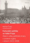 Komunální politika ve Velké Praze Michal Švec