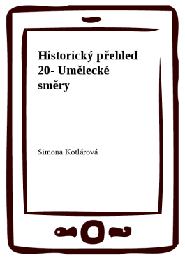 Historický přehled 20 - Umělecké směry - gotika, renesance - Simona Kotlárová