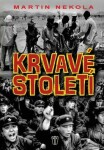 Krvavé století Martin Nekola