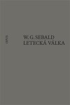 Letecká válka a literatura - Winfried Georg Sebald