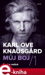 Můj boj 1: Smrt v rodině - Karl Ove Knausgard