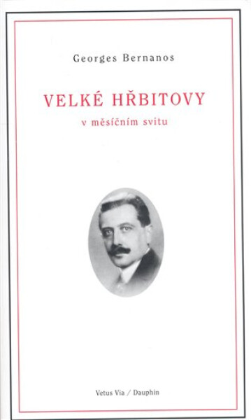 Velké hřbitovy v měsíčním svitu - Georges Bernanos