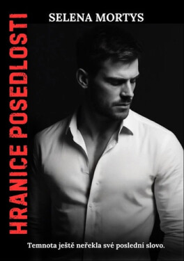 Hranice posedlosti - Selena Mortys
