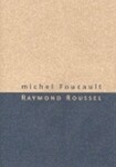 Raymond Roussel Michel Foucault