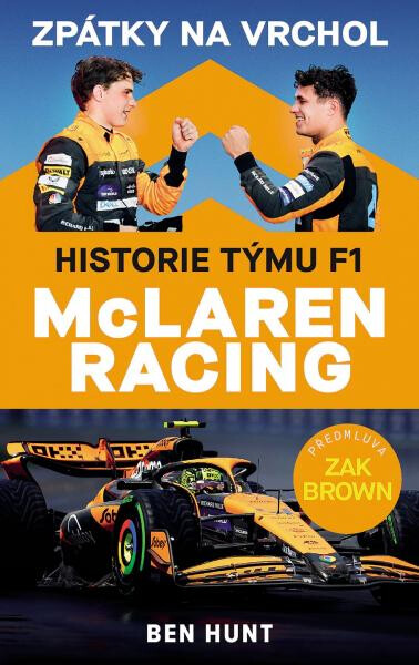 Zpátky na vrchol - Historie týmu F1 McLaren Racing - Ben Hunt