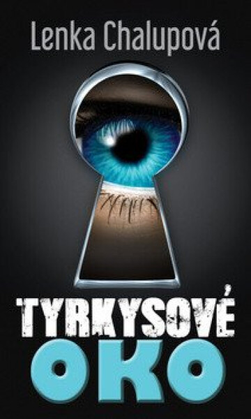 Tyrkysové oko - Lenka Chalupová