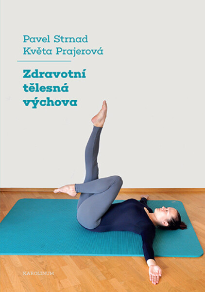 Zdravotní tělesná výchova - Strnad Pavel, Květa Prajerová