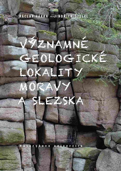 Významné geologické lokality Moravy a Slezska - Václav Vávra, Jindřich Štelcl