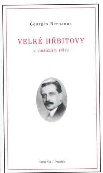 Velké hřbitovy v měsíčním svitu - Georges Bernanos