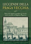 Leggende della Praga vecchia - Magdalena Wagnerová