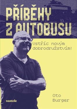 Příběhy z autobusu - vstříc novým dobrodružstvím