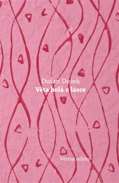 Věta holá o lásce - Dušan Dušek