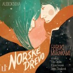 Norské dřevo - Haruki Murakami - audiokniha