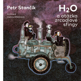 H2O a otázka zrcadlové sfingy - Petr Stančík