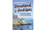 Dovolená Antibes Milostný příběh francouzské riviéry Bartošová Monika