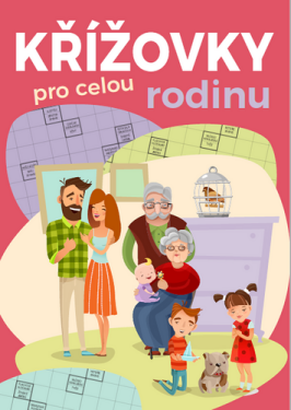 Křížovky pro celou rodinu - neznámý