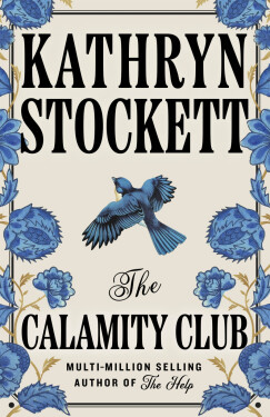 Calamity Club - Kathryn Stockett
