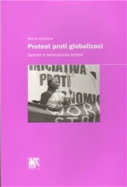 Protest proti globalizaci: Marta Kolářová