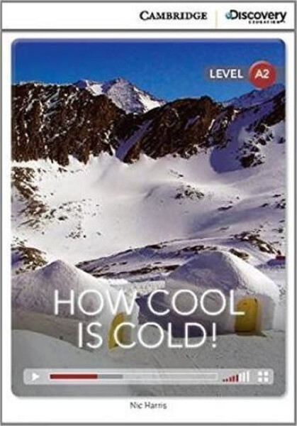 How Cool is Cold! Low Intermediate Book with Online Access - Nic Harris