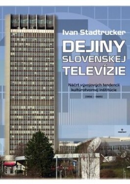 Dejiny Slovenskej televízie Ivan Stadtrucker