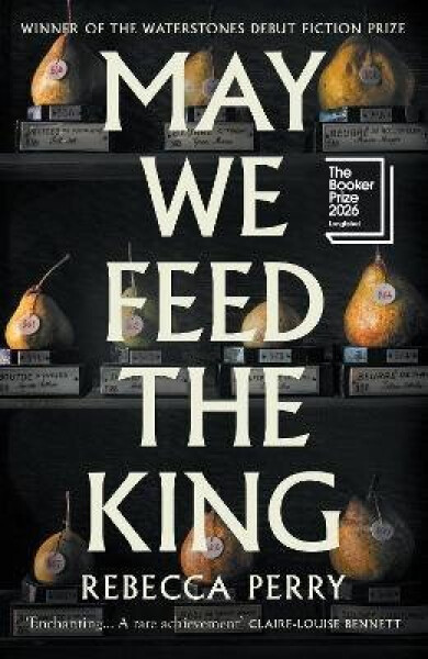 May We Feed the King - Rebecca Perry