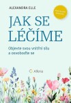 Jak se léčíme se Alexandra Elle