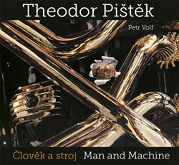 Theodor Pištěk Člověk stroj Theodor Pištěk