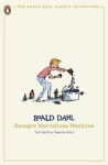 George´s Marvellous Medicine - Roald Dahl