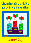 Úsměvné veršíky pro šiky i nešiky - Jozef Čuj