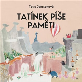 Tatínek píše paměti (CD) - Tove Janssonová