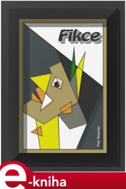 Fikce - Petr Brauner e-kniha