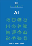 Simply AI: Facts Made Fast Dorling Kindersley
