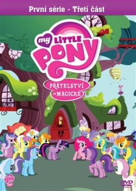 My Little Pony: Přátelství je magické, série: část