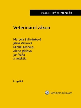 Veterinární zákon - Praktický komentář, 2. vydání - Marcela Skřivánková