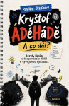 Kryštof ÁDéHáDě - A co dál? - Pavlína Brzáková