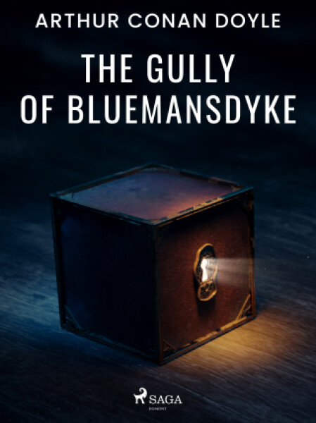 The Gully of Bluemansdyke - Sir Arthur Conan Doyle - e-kniha