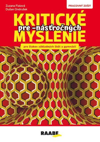 Kritické myslenie pre -násťročných - Dušan Ondrušek