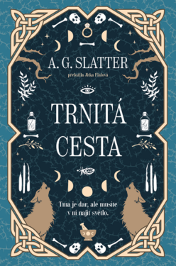 Trnitá cesta - A.G. Slatter