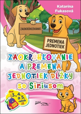 Zaokrúhľovanie a premena jednotiek dĺžky - Katarína Fukasová