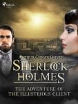 The Adventure of the Illustrious Client - Sir Arthur Conan Doyle