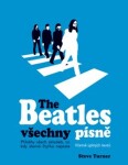 The Beatles všechny písně Steve Turner