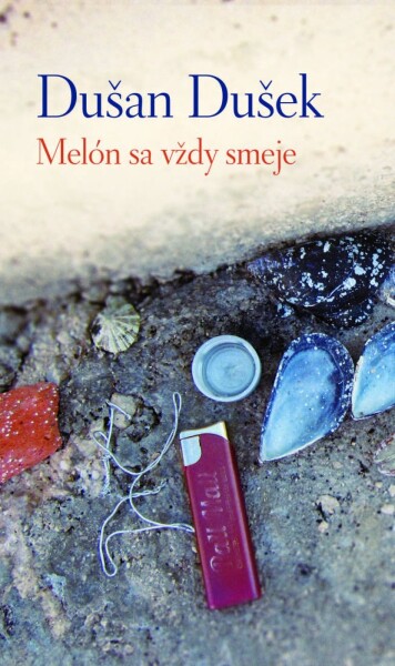 Melón sa vždy smeje - Du?an Du?ek