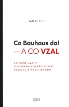 Co Bauhaus dal Co vzal